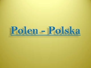 Polen - Polska
 
