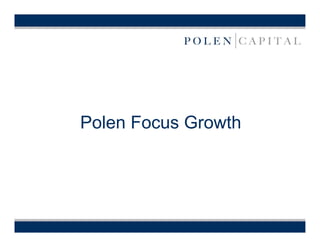 Polen Focus Growth
 