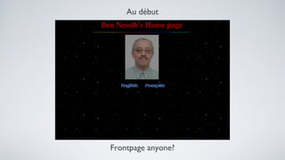 Au début




Frontpage anyone?
 