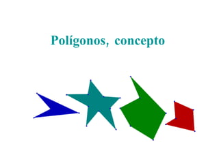 Polígonos,   concepto Prof. Juliana Isola 
