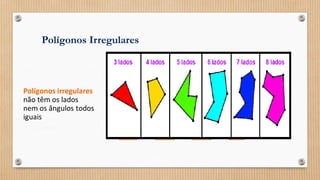 Polígonos Irregulares
 