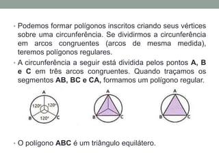 Polígonos inscritos em uma circunferência.pptx