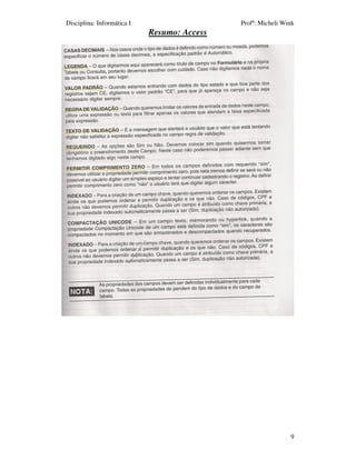 Disciplina: Informática I                    Profª: Micheli Wink
                            Resumo: Access




                                                              9
 