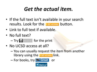 Try it yourself – 5 minutes
1. Take 1 minute think about which types of
sources (books, scholarly articles, news, reports,
etc.) are most useful for this project.
2. Then spend 4 minutes reading descriptions of
tools (databases) and choose at least 3 (in
addition to JSTOR & Google Scholar) that look
like they will lead you to useful sources.
 