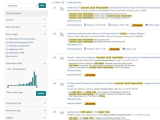 4. Refine your search with limits.
• Most databases have some sort of limits
you can apply, for example:
– date ranges
– publication types (e.g., scholarly
articles, dissertations, book chapters, etc.)
– languages
– peer reviewed articles
• When you find good hits, look at the subject headings. These are controlled
vocabulary assigned to describe the topic in the database. Also skim the abstracts
for additional keywords. Try running new searches using those terms.
• Find more citations by looking at the bibliography/cited references of sources you
find. Sometimes these citations are included in the database. (Also read the
literature review in the article itself.)
• Find more citations by looking at sources that cite the sources you find. Look for a
times cited link in the database. (If your database doesn’t have this, Google
Scholar does.) This is an especially good way to find core articles (and theory!) on
your topic.
 