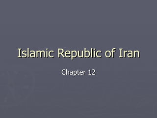 Islamic Republic of Iran Chapter 12 