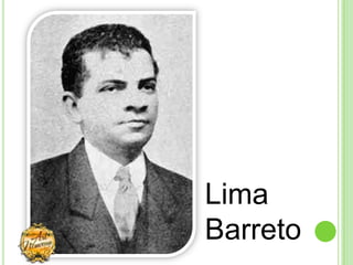 Lima
Barreto
 