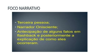 FOCO NARRATIVO
 