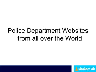 Police Department Websites
    from all over the World
 