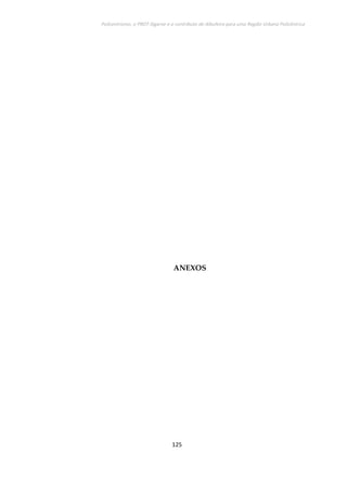 Policentrismo, o PROT Algarve e o contributo de Albufeira para uma Região Urbana Policêntrica
125
ANEXOS
 