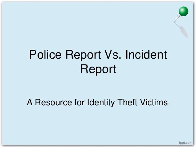 police report vs incident report theft incident report