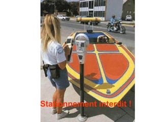 Stationnement interdit ! 