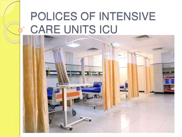 Polices For Intensive Care Units Critical Care Units - 