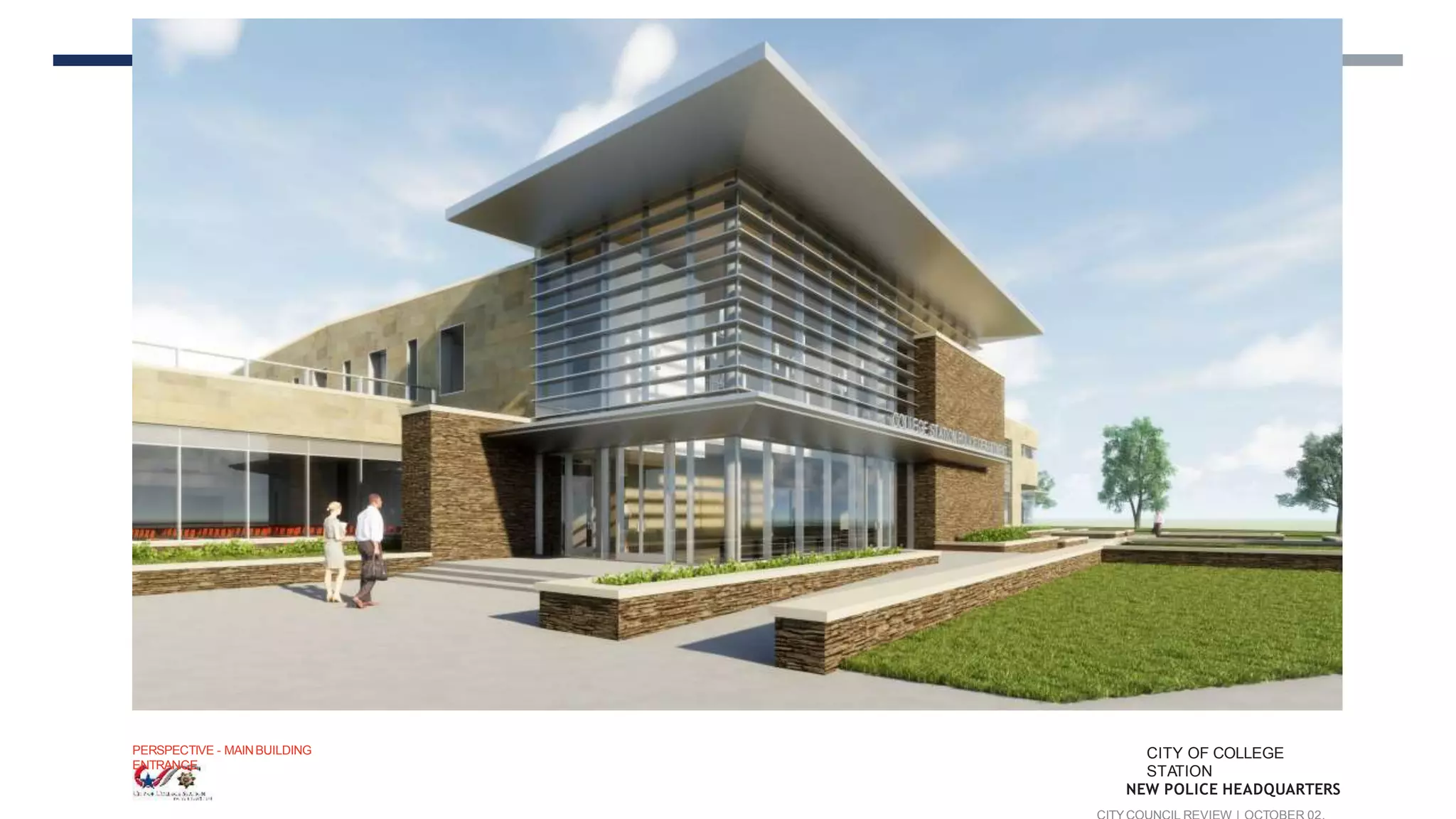PERSPECTIVE - MAINBUILDING
ENTRANCE
CITY OF COLLEGE
STATION
NEW POLICE HEADQUARTERS
 
