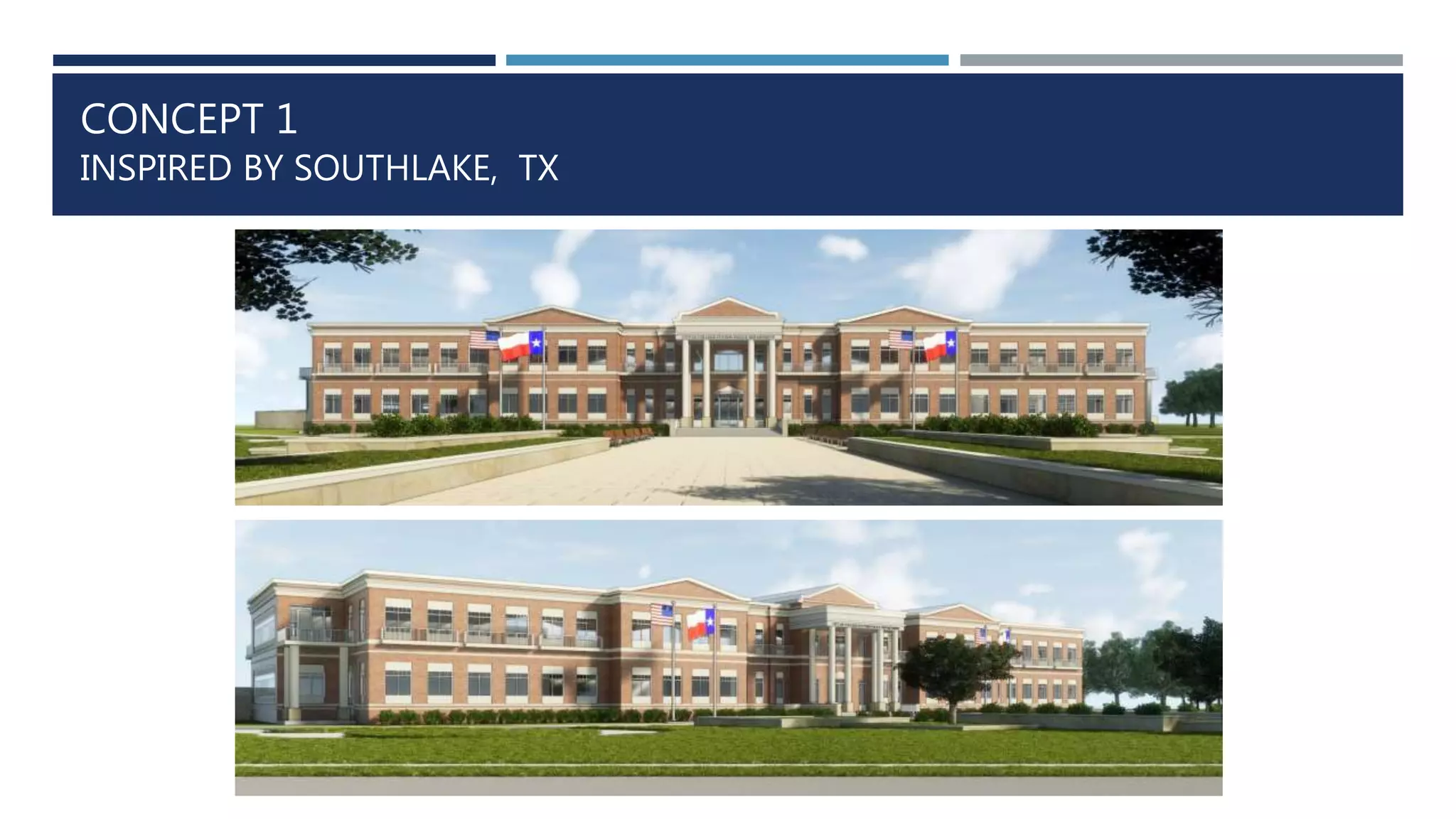 CONCEPT 1
INSPIRED BY SOUTHLAKE, TX
 