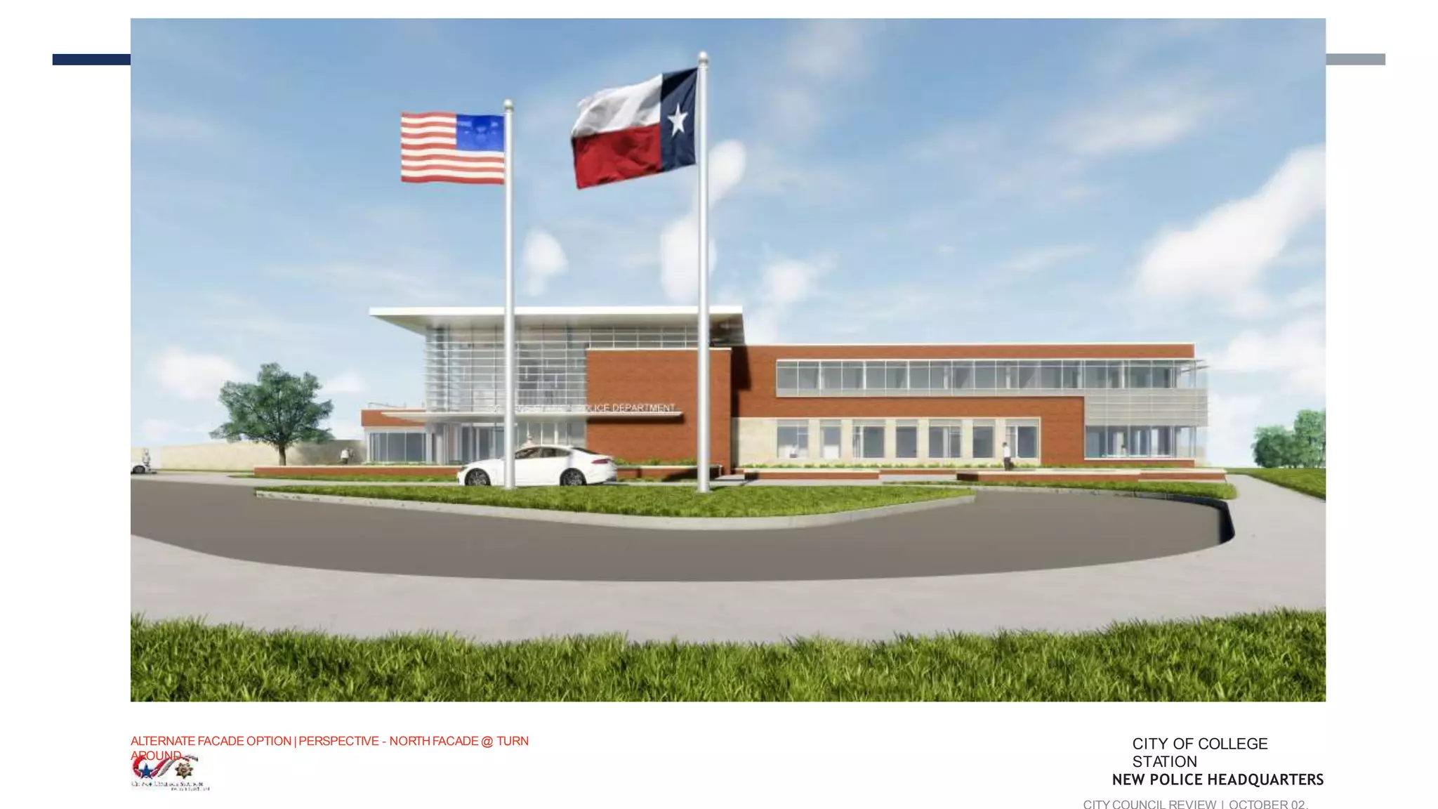 ALTERNATE FACADE OPTION |PERSPECTIVE - NORTHFACADE @ TURN
AROUND
CITY OF COLLEGE
STATION
NEW POLICE HEADQUARTERS
 