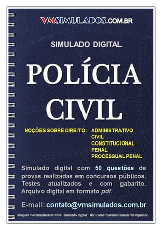 VMSIMULADOS
POLÍCIA CIVIL E-mail: contato@vmsimulados.com.br WWW.VMSIMULADOS.COM.BR 1
 