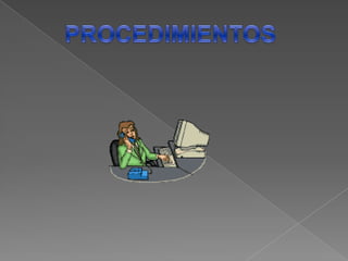 PROCEDIMIENTOS
