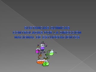 La Convención de las Naciones Unidascontra el Tráfico Ilícito de Estupefacientesy Sustancias Psicotrópicas de 1988 (Convención de Viena), exhorta a los paísesproductores, de tránsito y consumidoresde sustancias químicas susceptibles delser utilizadas en la producción de estupefacientes, a apoyar acciones tendientes para evitar el desvío de las mismas hacia el narcotráfico. Colombia ratificó este acuerdo por lo que está comprometida a cumplir con las disposiciones establecidas en el.