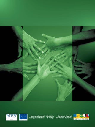 distribuição gratuita
MANUAL DE
POLICIAMENTO
COMUNITÁRIO
Polícia e Comunidade na
Construção da Segurança
 