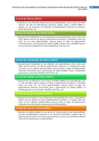 PROPOSTA DE POLICIAMENTO OSTENSIVO INTEGRADO PARA REGIÃO METROPOLITANA DE   99
                                                                SALVADOR
 