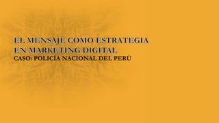 CASO: POLICÍA NACIONAL DEL PERÚ
 