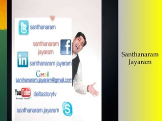 Santhanaram
  Jayaram
 