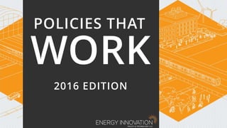 1
POLICIES THAT
WORK
2016 EDITION
 