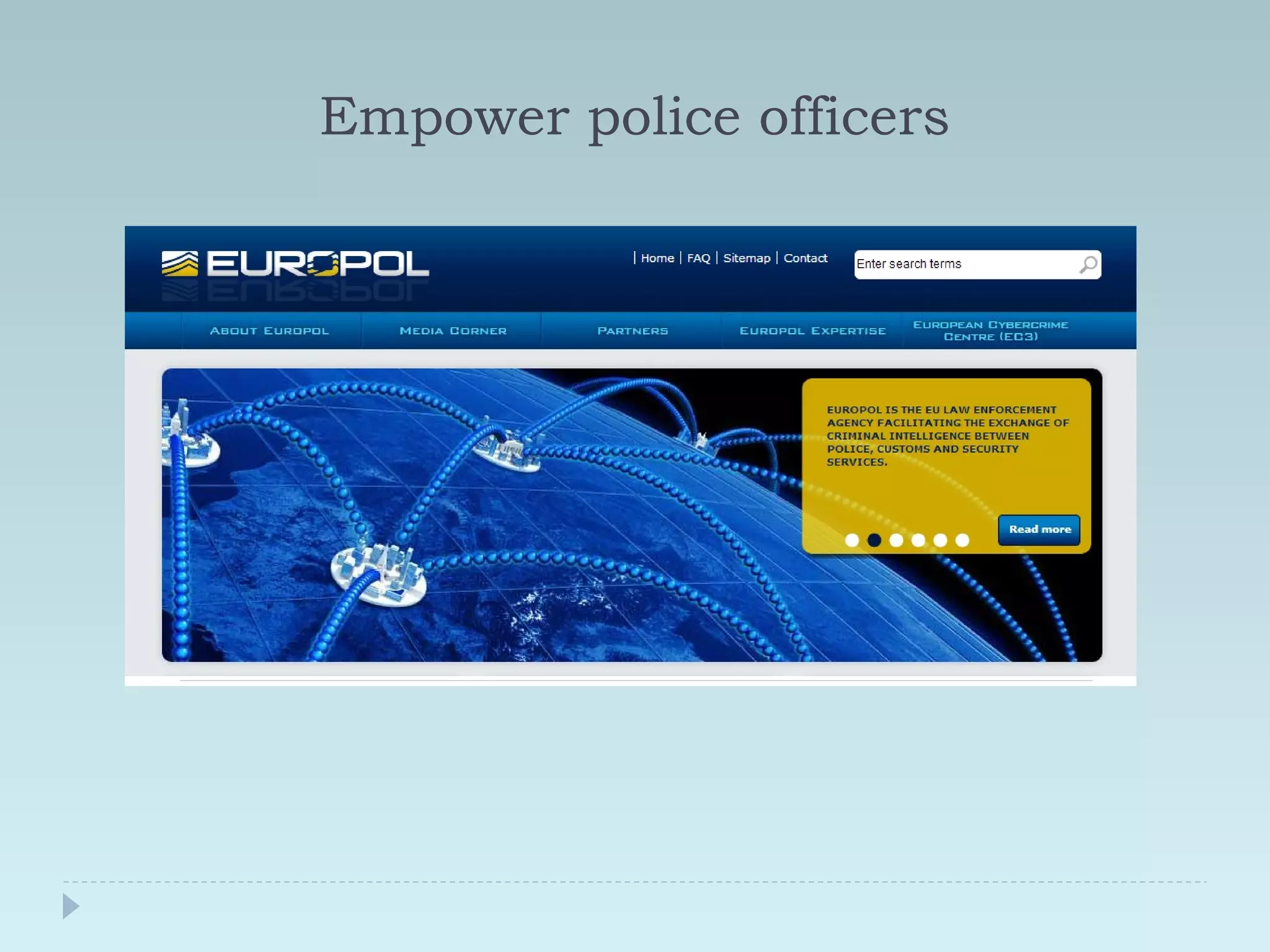 Empower police officers 
 