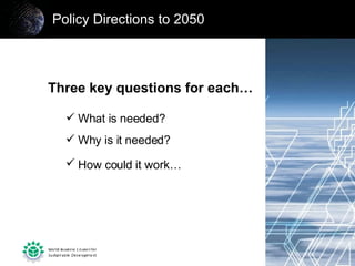 Policy Directions to 2050 ,[object Object],[object Object],[object Object],[object Object]