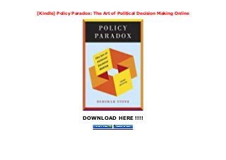 Kindle Policy Paradox The Art Of Political Decision Making Online