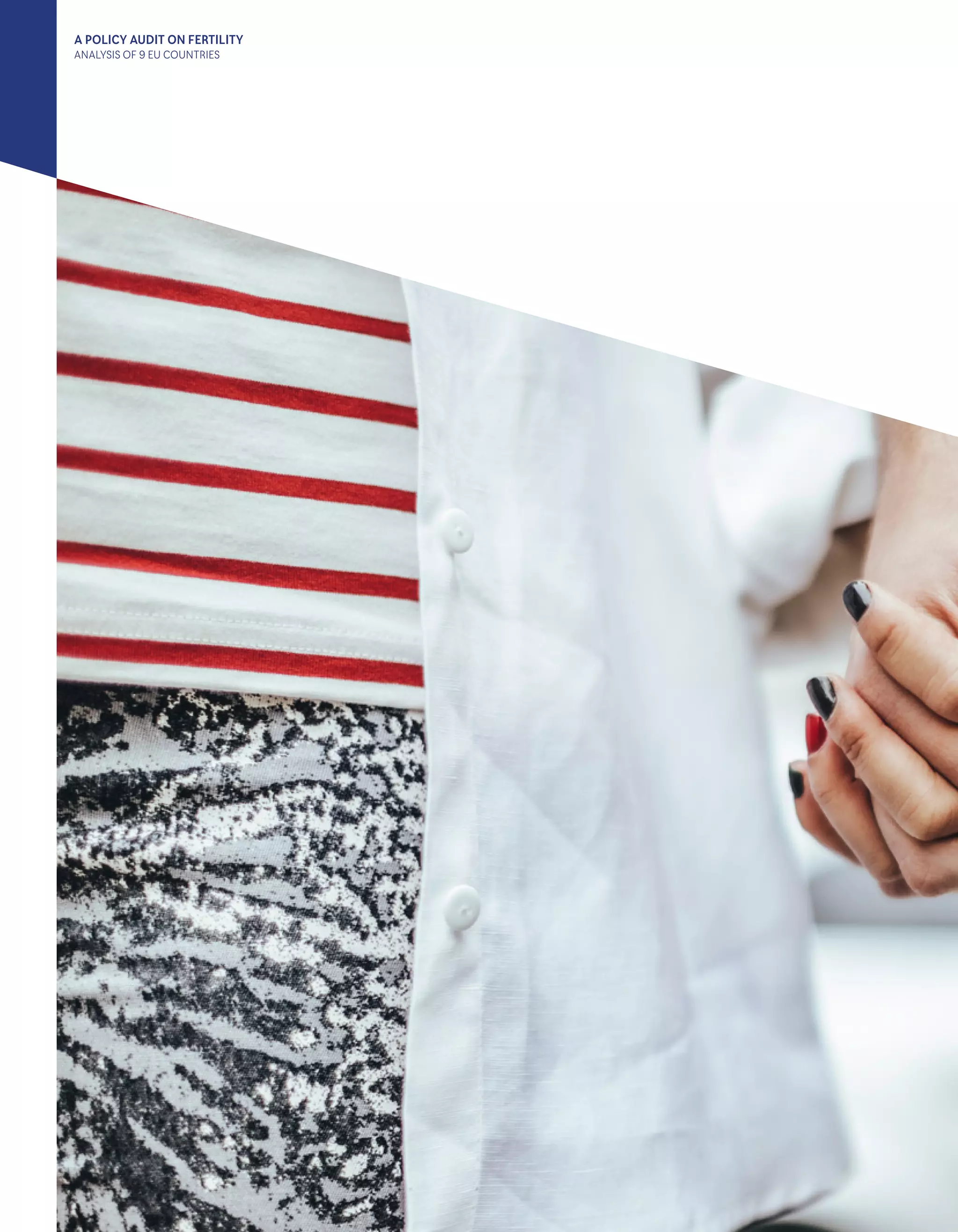 A POLICY AUDIT ON FERTILITY
ANALYSIS OF 9 EU COUNTRIES
 