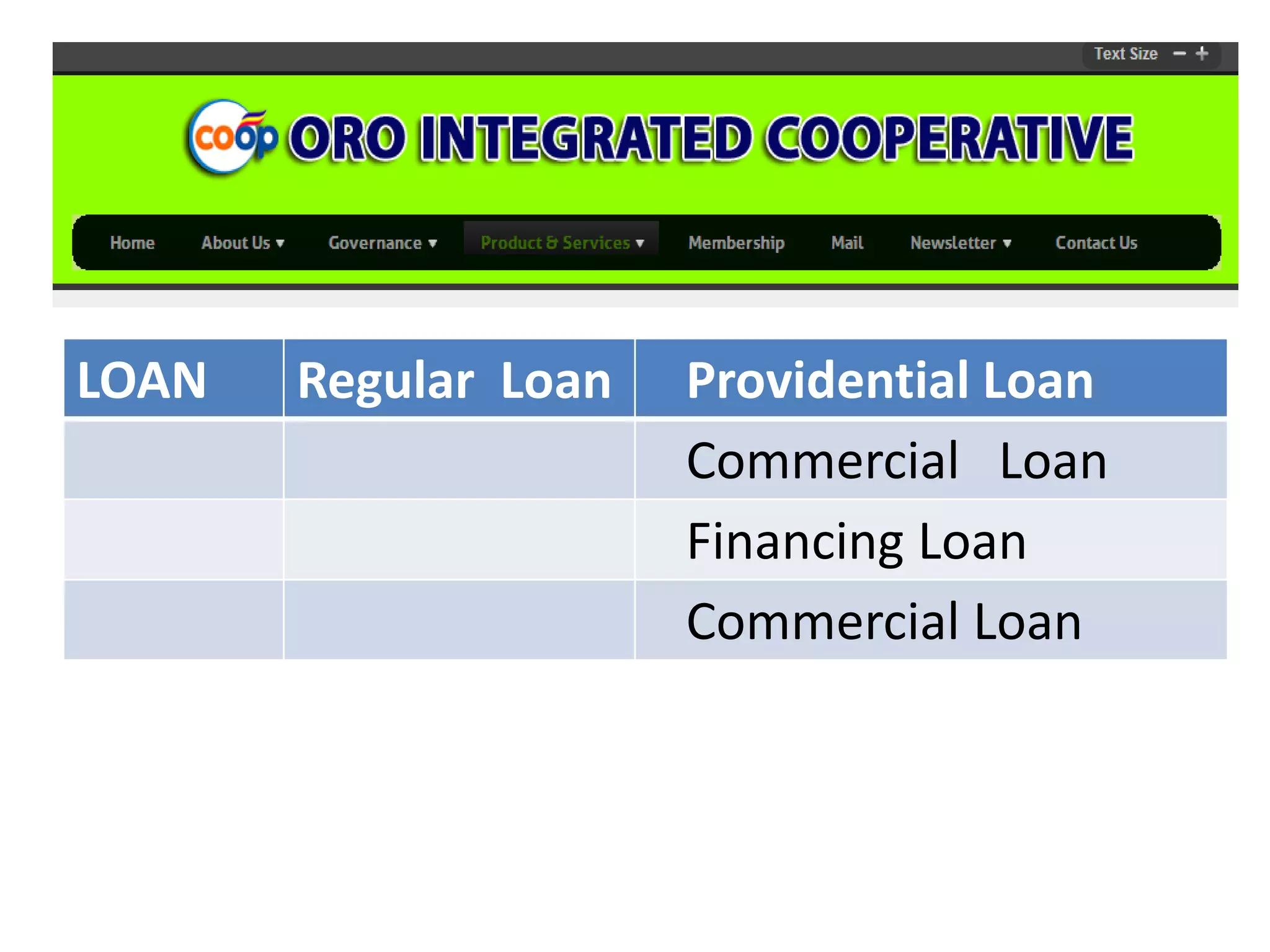 LOAN

Regular Loan

Providential Loan
Commercial Loan
Financing Loan
Commercial Loan

 