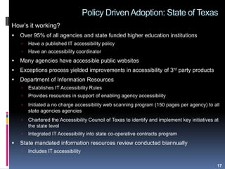Policy Driven Adoption: State of Texas
How‟s it working?
 Over 95% of all agencies and state funded higher education inst...