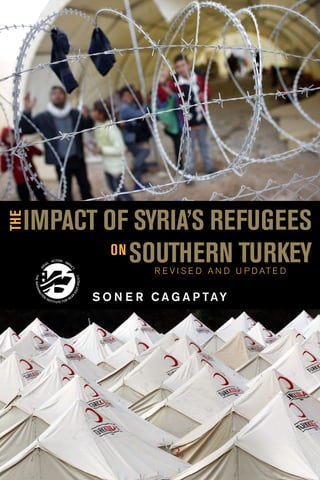 R E V I S E D A N D U P D AT E D
S O N E R C A G A P TAY
IMPACT OF SYRIA’S REFUGEES
SOUTHERN TURKEYON
THE
 