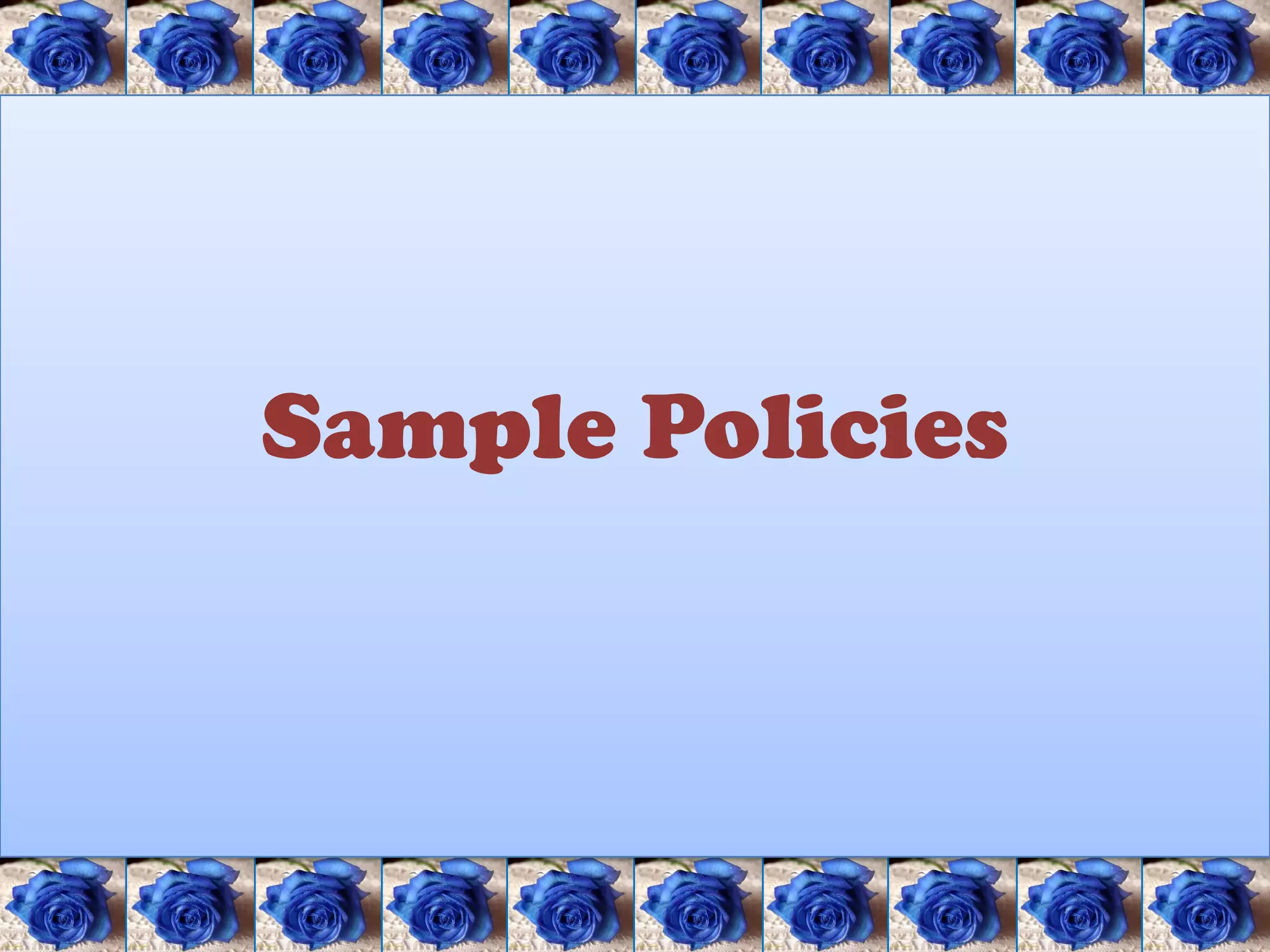 Sample Policies
 
