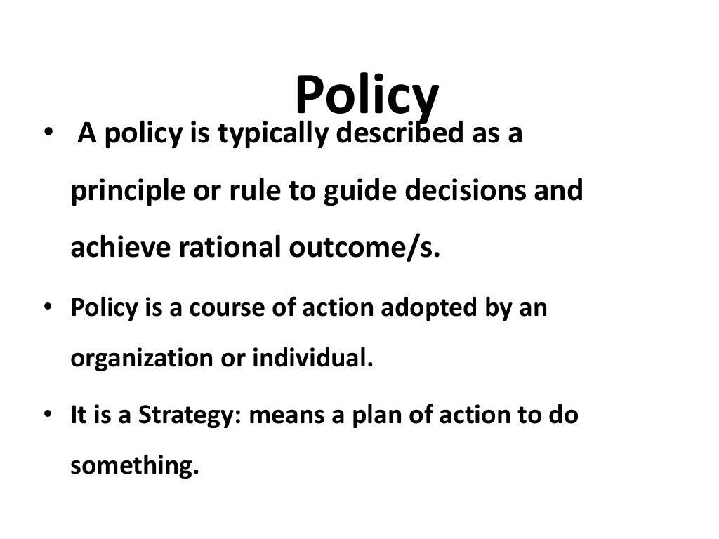 Policy, formulation, implementation and evaluation