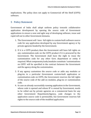 Policy On Collaborative Application Development Platform
Department of Electronics & Information Technology Page | 8
impli...