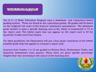 V. What is the Grading System?
 