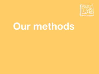 Our methods
 