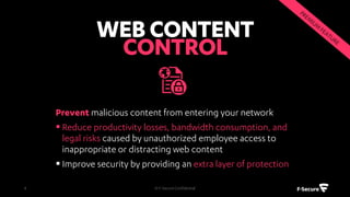 OTHER NEW KEY
SECURITY ELEMENTS
IN THE CLIENTS
© F-Secure Confidential8
 