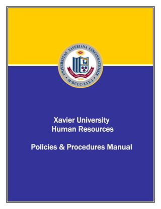 Xavier University
Human Resources
Policies & Procedures Manual
 