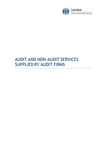 AUDIT AND NON-AUDIT SERVICES
SUPPLIED BY AUDIT FIRMS
 