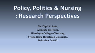 Mr. Dipti Y. Sorte,
Associate Professor,
Himalayan College of Nursing,
Swami Rama Himalayan University,
Dehradun. 248140.
 