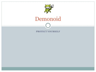 PROTECT YOURSELF Demonoid 