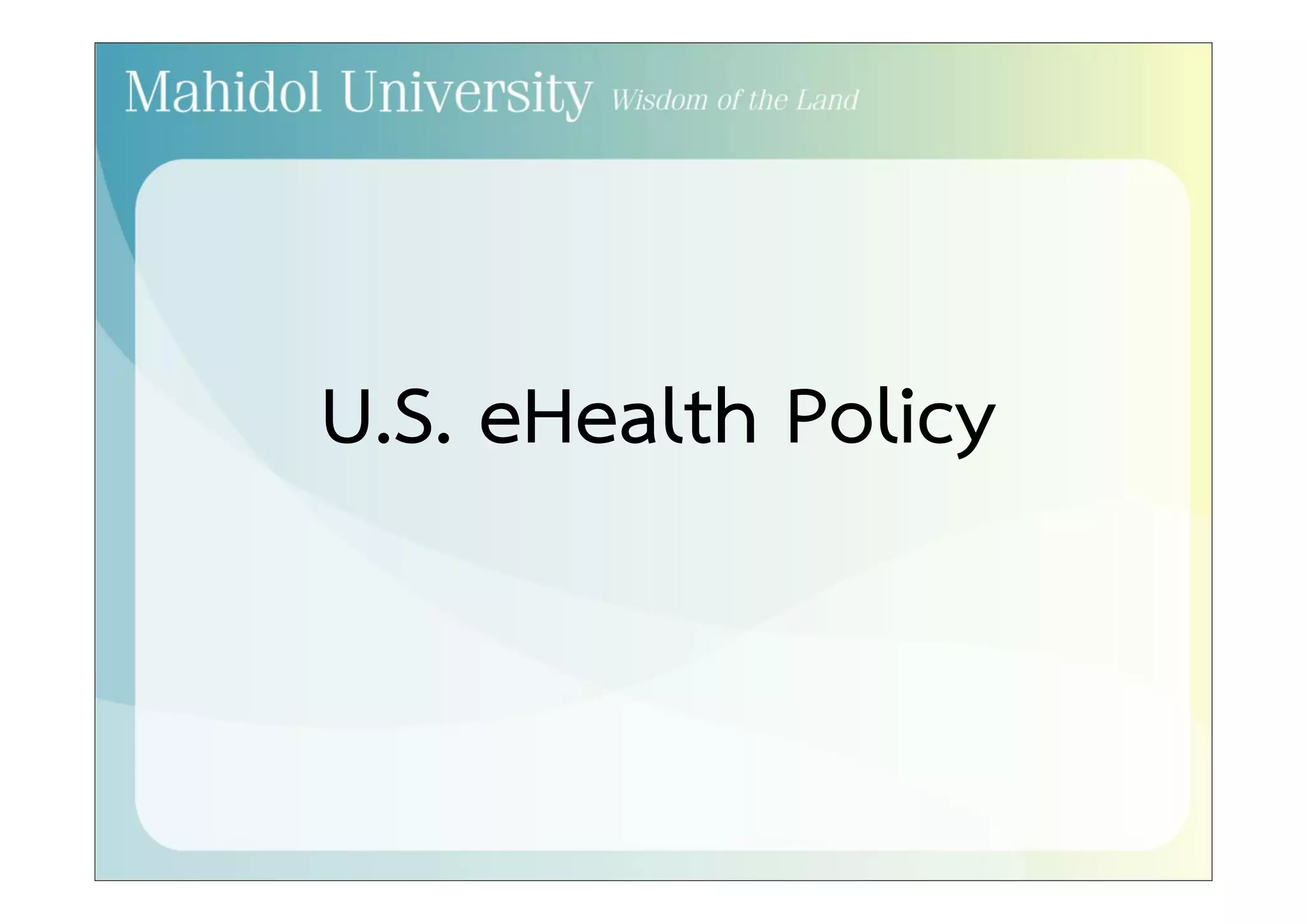U.S. eHealth Policy 
 