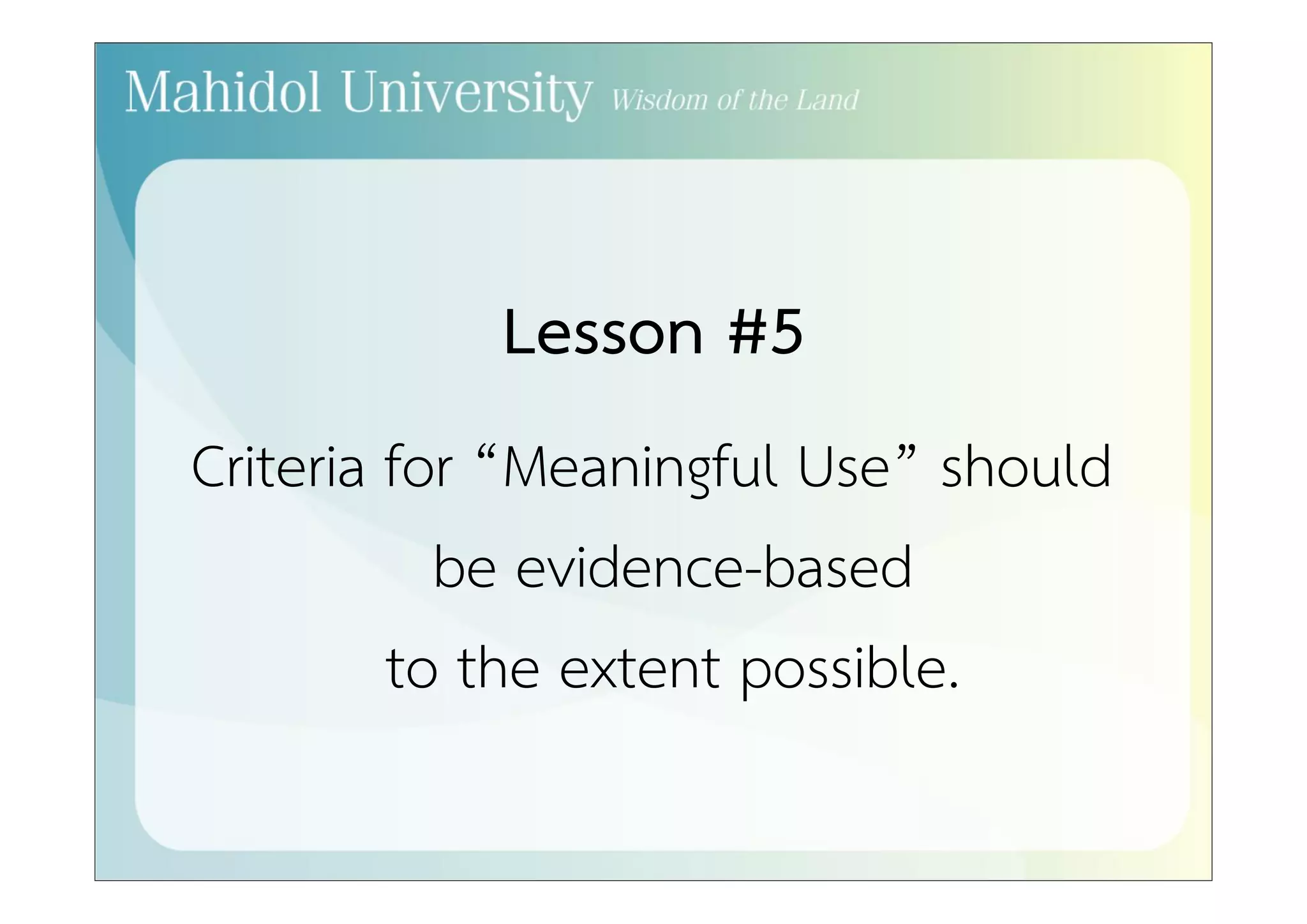 Lesson #2 
Large health IT initiatives require 
leadership from the highest level 
of government. 
 