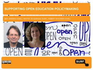 BEN JANSSEN (OUNL), HESTER JELGERHUIS (SURF), ROBERT SCHUWER (OUNL)
SUPPORTING OPEN EDUCATION POLICYMAKING
beeld: CC-BY-SA, opensourceway
 