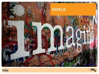 GOALS
foto: CC-BY, Paul Bowman
3
 