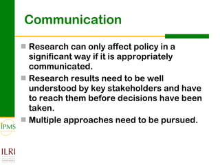 Contributing to evidence-based policy making: IPMS approach